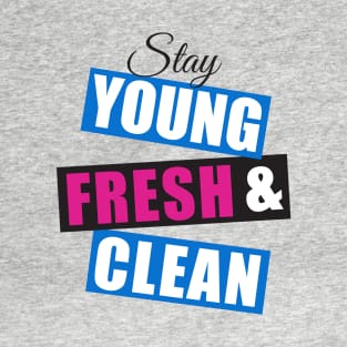 Stay young fresh & clean-royal/pink/black T-Shirt